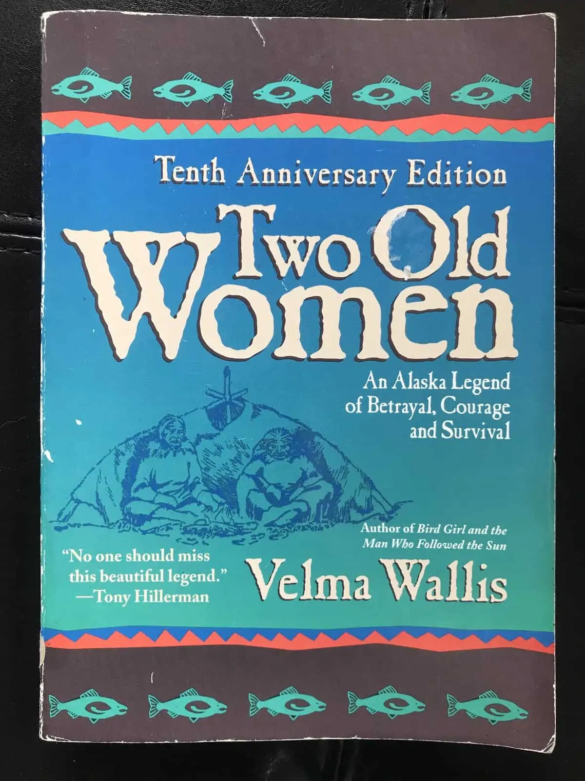 Two Old Women: An Alaska Legend of Betrayal, Courage & Survival by Velma Wallis – Book Review